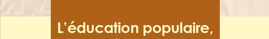 education-populaire-phenix-toujours-renaissant