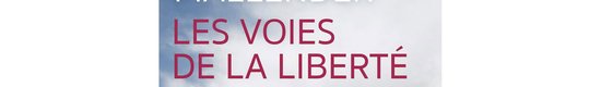 les-voies-de-la-liberte